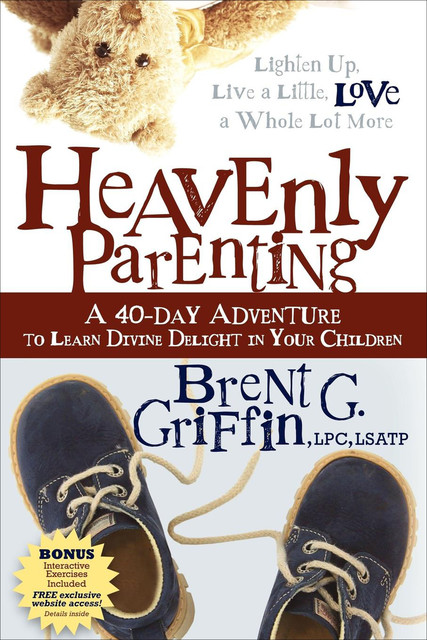 Heavenly Parenting, Brent G. Griffin