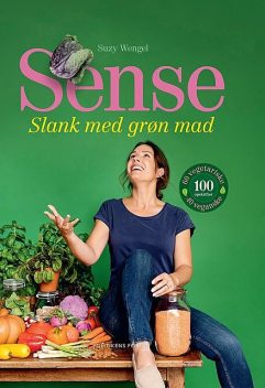 Sense – slank med grøn mad, Suzy Wengel