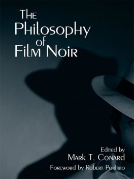 The Philosophy of Film Noir, Mark Conard