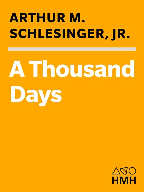 A Thousand Days, Arthur Schlesinger