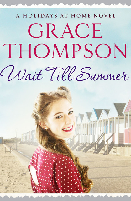 Wait Till Summer, Grace Thompson
