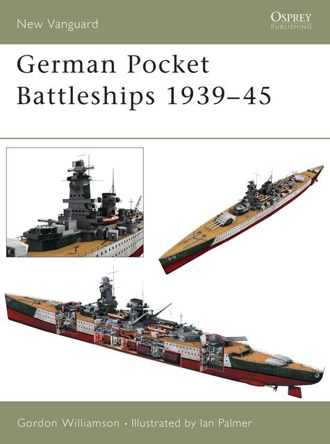German Pocket Battleships 1939–45, Gordon Williamson