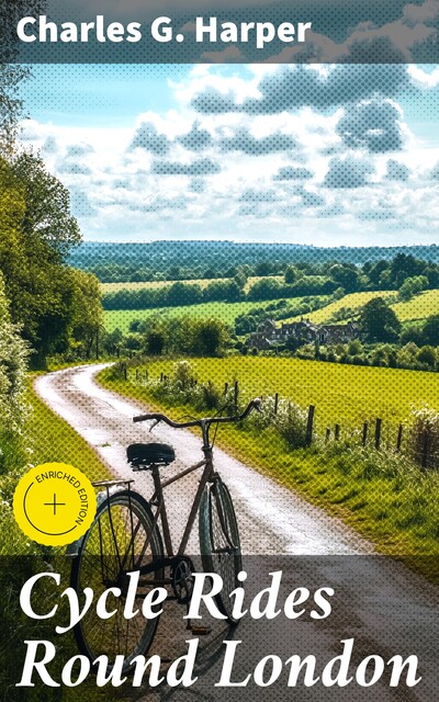 Cycle Rides Round London, Charles G.Harper