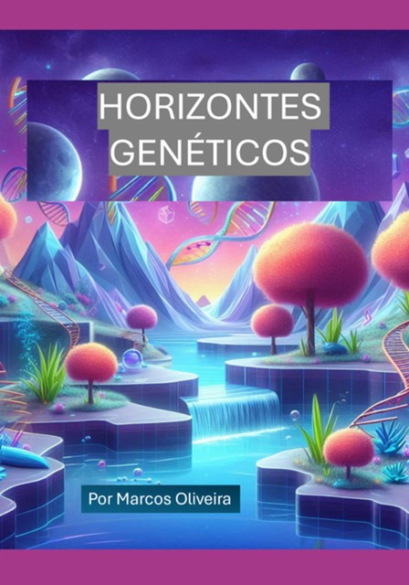 Horizontes Genéticos, Marcos Oliveira