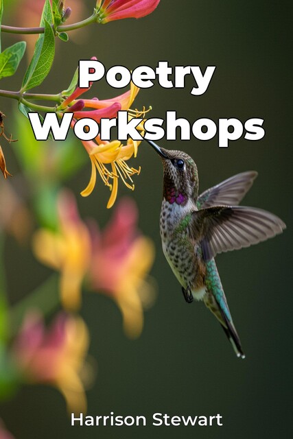 Poetry Workshops, Harrison Stewart