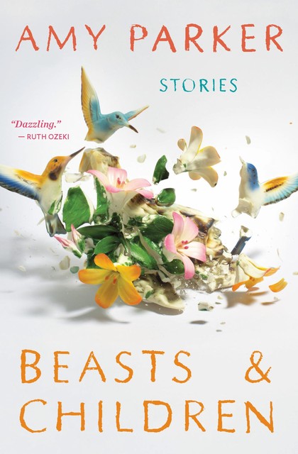 Beasts & Children, Amy Parker