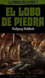 El Lobo De Piedra, Wolfgang Hohlbein