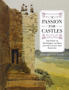 A Passion for Castles, Janet Brennan-Inglis