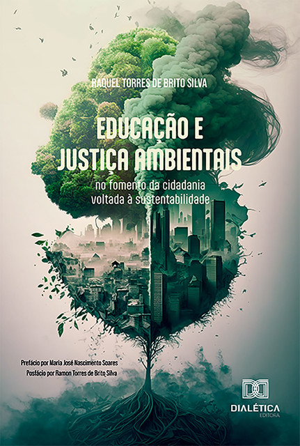 Educação e Justiça Ambientais no fomento da cidadania voltada à sustentabilidade, Raquel Torres de Brito Silva