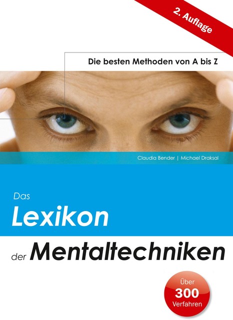 Das Lexikon der Mentaltechniken, Claudia Bender, Michael Draksal