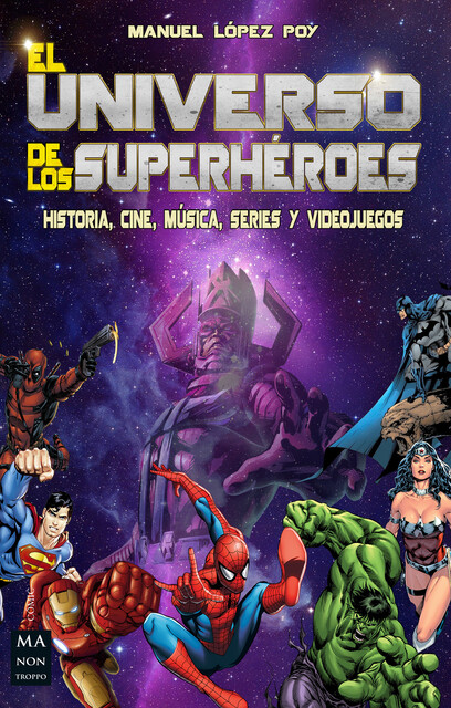 El universo de los superhéroes, Manuel López Poy