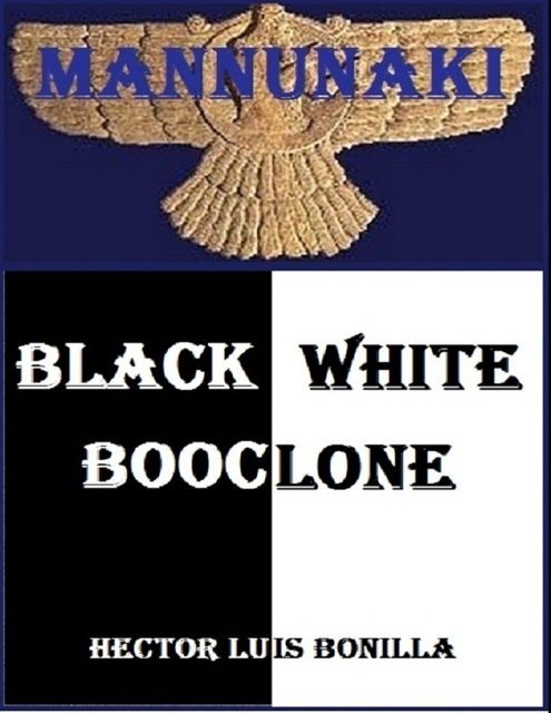 Mannunaki: Black White Booclone, Hector Luis Bonilla