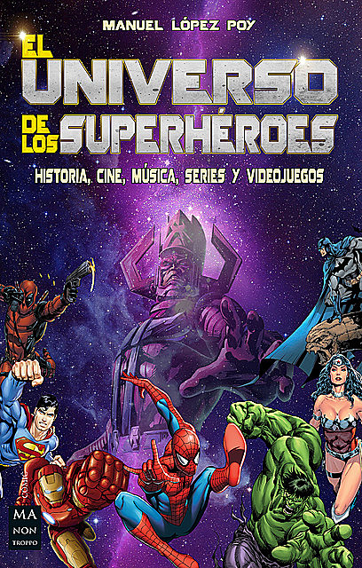 El universo de los superhéroes, Manuel López Poy