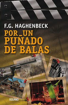 Por un puñado de balas, F.G. Haghenbeck