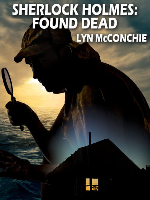Sherlock Holmes: Found Dead, Lyn McConchie