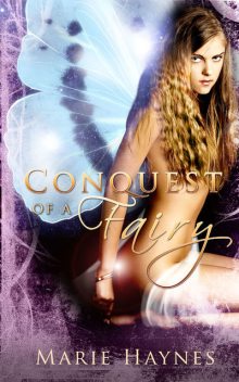 Conquest of a Fairy, Marie Haynes