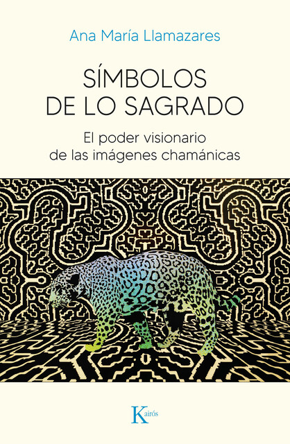Símbolos de lo sagrado, Ana María Llamazares