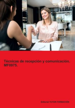 Técnicas De Recepción Y Comunicación. Mf0975, Miguel Ángel Ladrón De Guevara