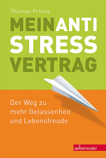 Mein Anti-Stress-Vertrag, Thomas Prünte