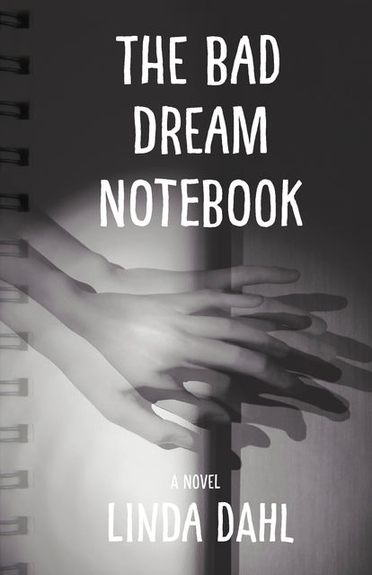 The Bad Dream Notebook, Linda Dahl