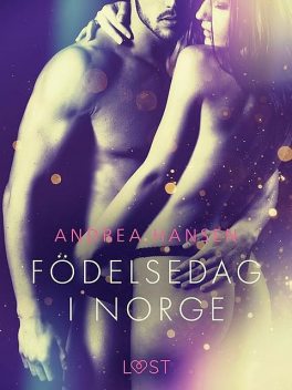 Födelsedag i Norge – erotisk novell, Andrea Hansen
