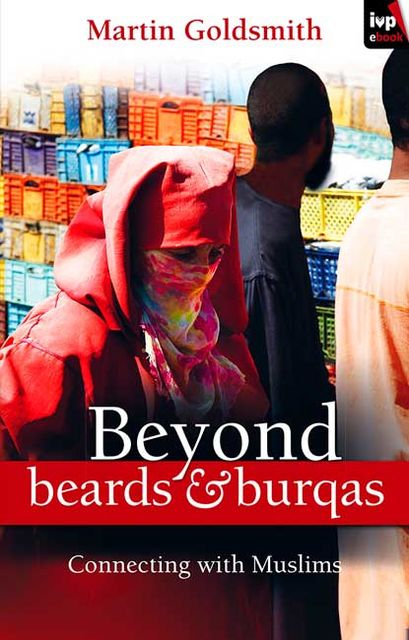 Beyond Beards and Burqas, Martin Goldsmith