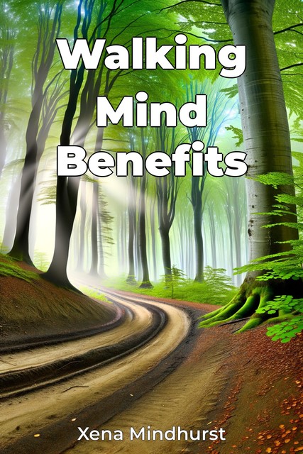 Walking Mind Benefits, Xena Mindhurst