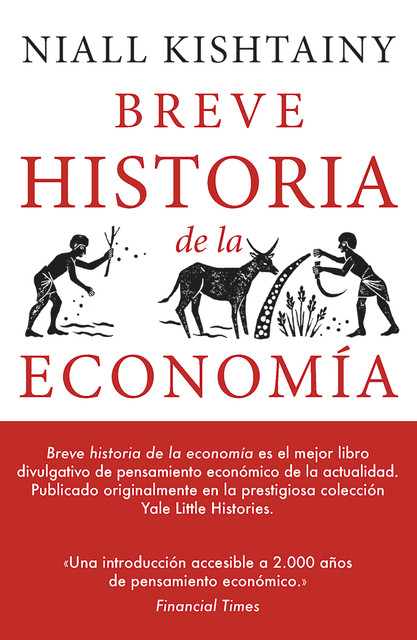 Breve historia de la Economía, Niall Kishtainy