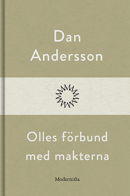 Olles förbund med makterna, Dan Andersson