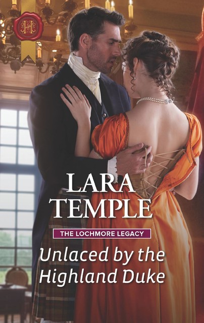 Unlaced By The Highland Duke, Lara Temple