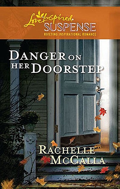 Danger on Her Doorstep, Rachelle McCalla