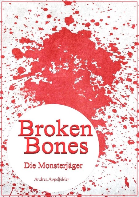 Broken Bones, Andrea Appelfelder