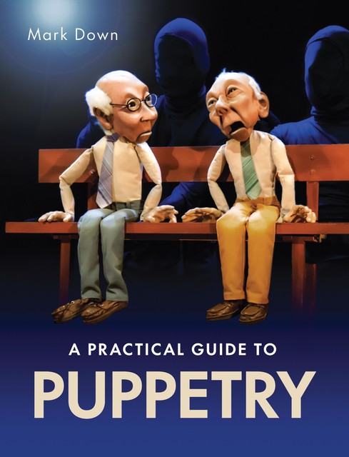 Practical Guide to Puppetry, Mark Down
