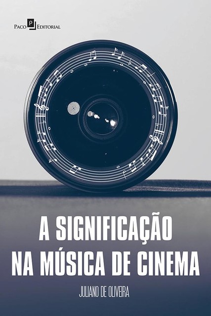 A Significação na Música de Cinema, Juliano de Oliveira