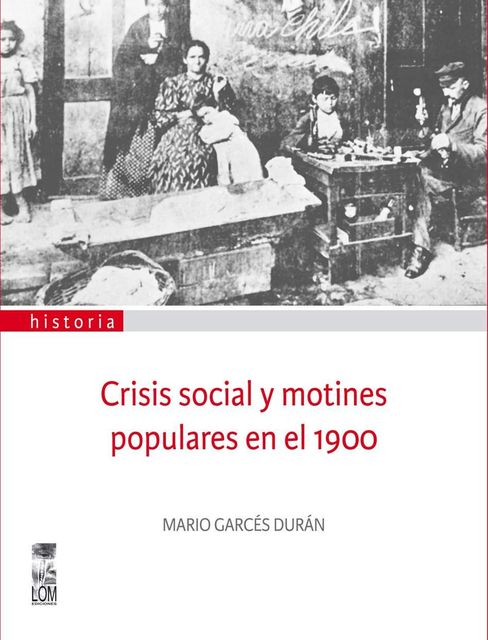 Crisis social y motines populares en el 1900, Mario Garcés