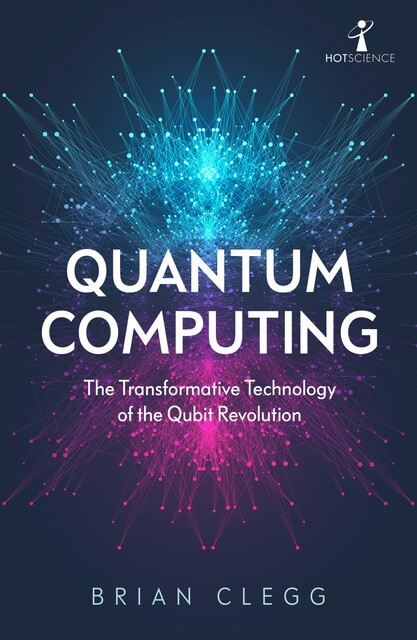 Quantum Computing, Brian Clegg
