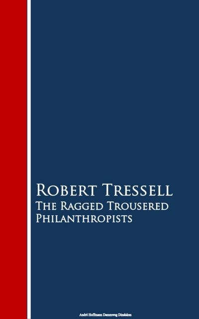 The Ragged Trousered Philanthropists, Robert Tressell