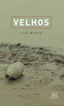 Velhos, Alê Motta