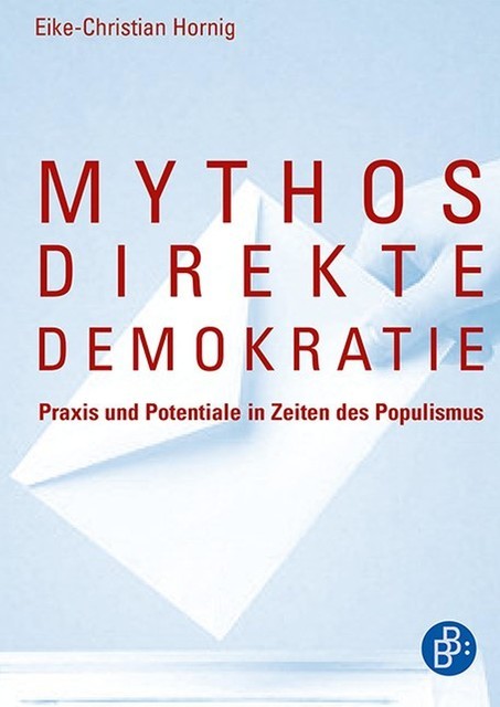 Mythos direkte Demokratie, Eike Christian Hornig