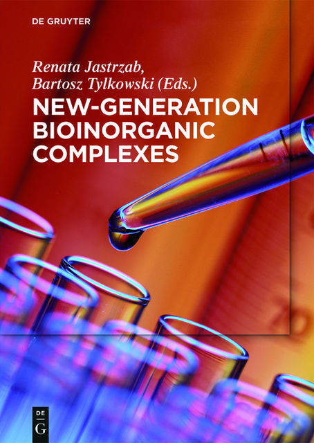 New-Generation Bioinorganic Complexes, Bartosz Tylkowski, Renata Jastrząb