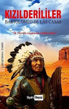 Kızılderililer, Bartolomeo De Las Casas