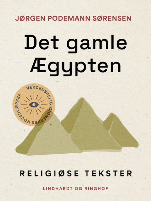 Det gamle Ægypten. Religiøse tekster, Jørgen Sørensen