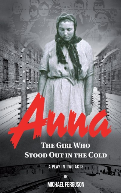 Anna- The Girl Who Stood out in the Cold, Michael Ferguson