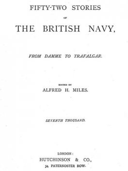 Fifty-two Stories of the British Navy, from Damme to Trafalgar, Alfred Miles