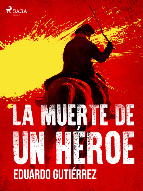 La muerte de un héroe, Eduardo Gutiérrez