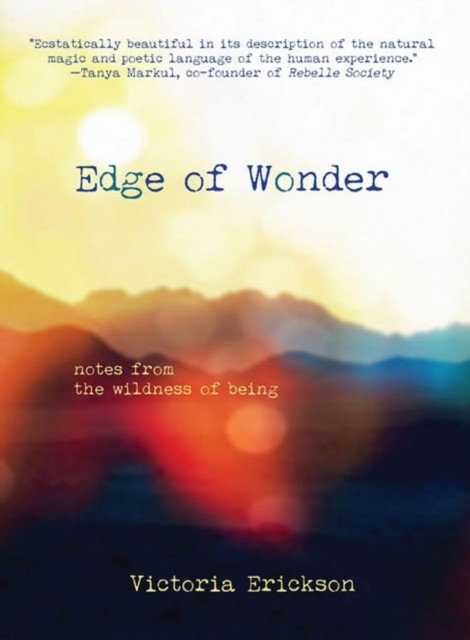 Edge of Wonder, Victoria Erickson