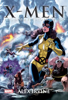 X-Men: Dias de um futuro esquecido, Alex Irvine
