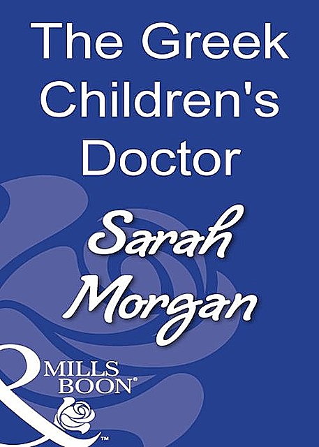 The Greek Children's Doctor, Sarah Morgan