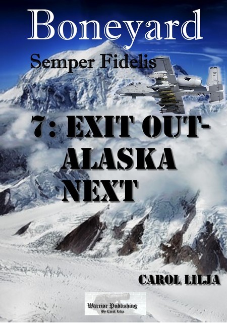 Boneyard del 7- exit out Alaska next, Carol Lilja