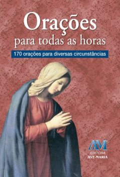 Orações para todas as horas, Padre Luís Erlin CMF